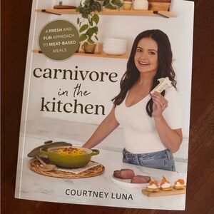 Carnivore Diet Cookbook | Carnivore in the Kitchen Courtney Luna Keto Recipes